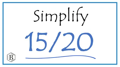 How to Simplify the Fraction 15/20 - YouTube