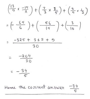 Simplify: displaystyle left(frac{13}{9} times frac{-15}{2}right) +  left(frac{7}{3} times frac{8}{5}right) + left(frac{3}{5} times  frac{1}{2}right)