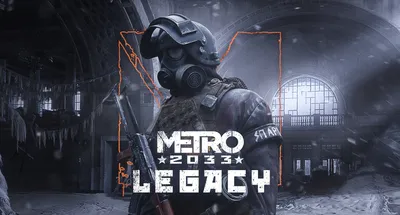 Metro 2033: Legacy mod - ModDB