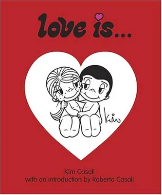 Love Is... : Casali, Kim: Amazon.de: Bücher