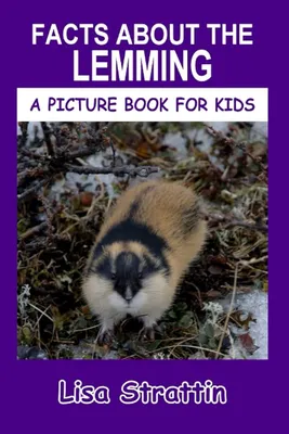 Lemming Habitat, Diet, Behavior, Facts and Worksheets for Kids